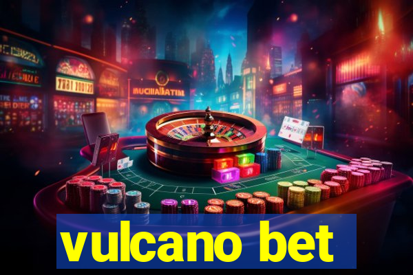 vulcano bet