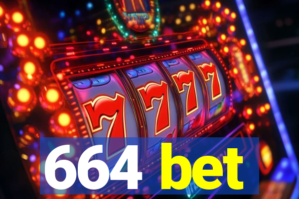 664 bet