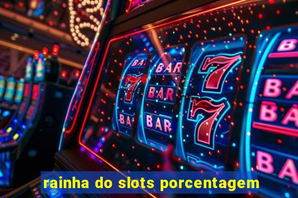 rainha do slots porcentagem