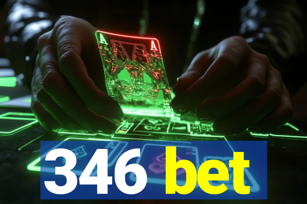 346 bet