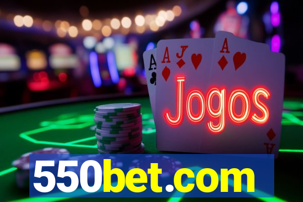 550bet.com