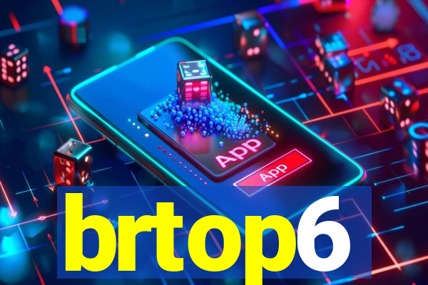 brtop6