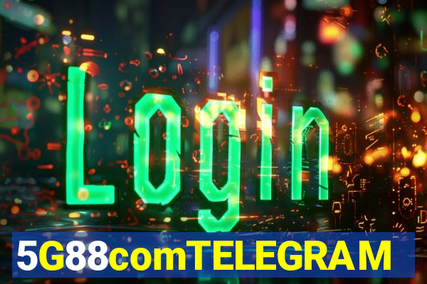 5G88comTELEGRAM