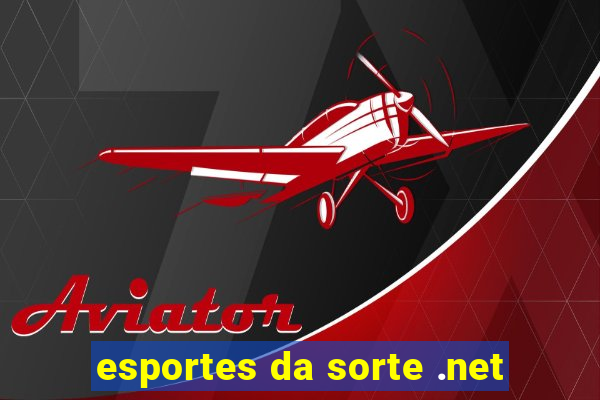 esportes da sorte .net