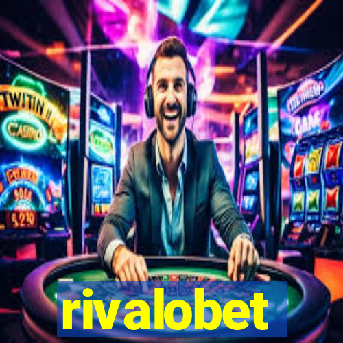 rivalobet