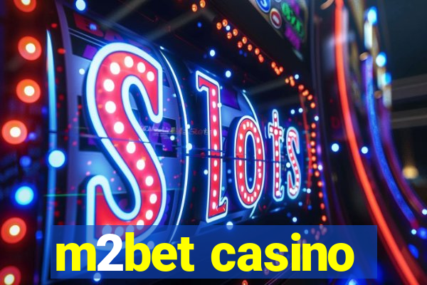 m2bet casino