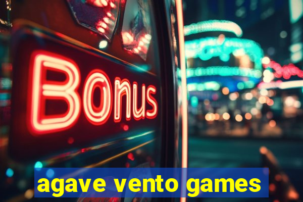 agave vento games