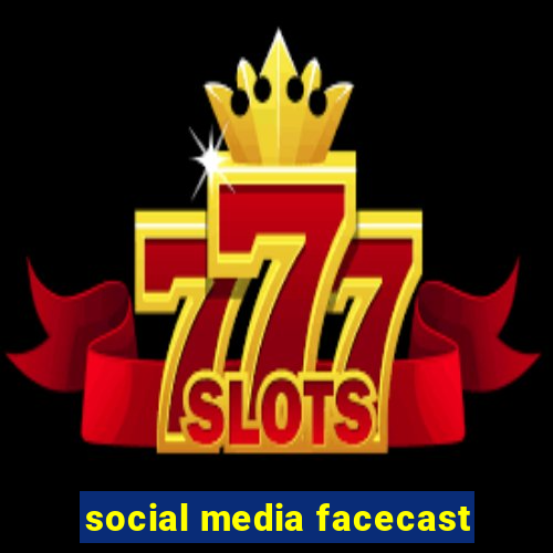 social media facecast