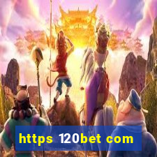 https 120bet com