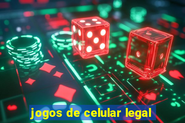 jogos de celular legal