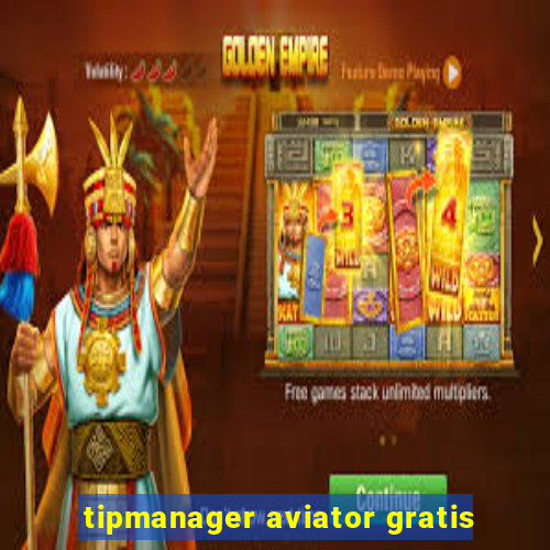 tipmanager aviator gratis