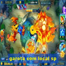 garota com local sp