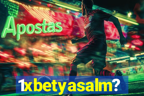 1xbetyasalm?