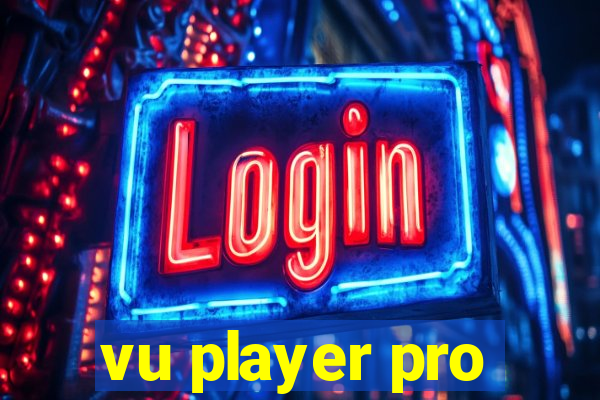 vu player pro