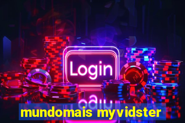 mundomais myvidster