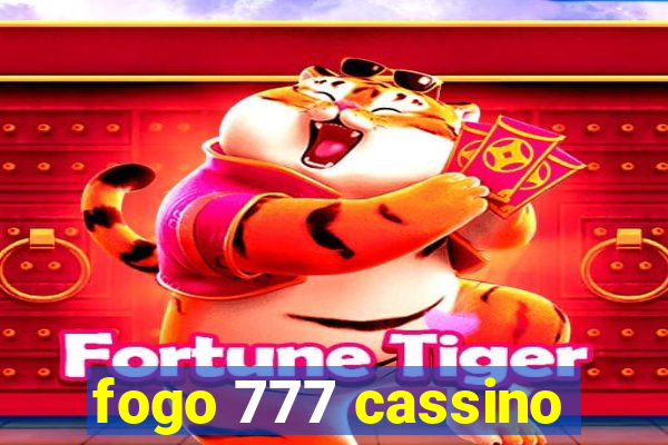 fogo 777 cassino