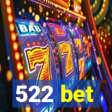 522 bet