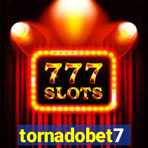 tornadobet7