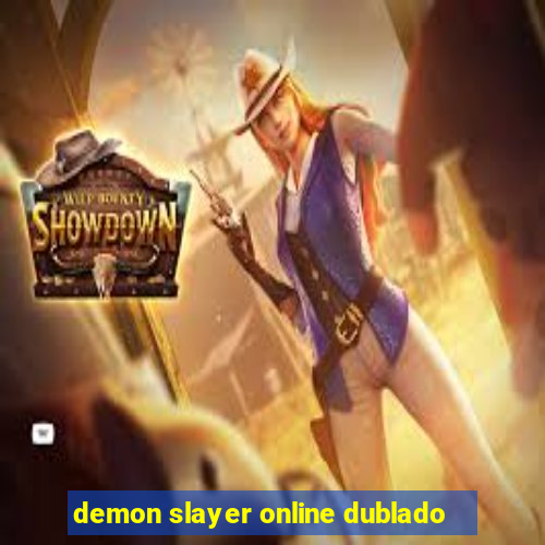 demon slayer online dublado