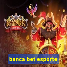 banca bet esporte