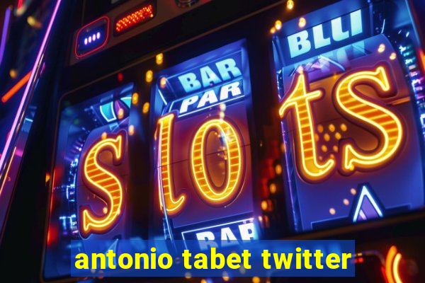 antonio tabet twitter