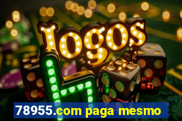 78955.com paga mesmo