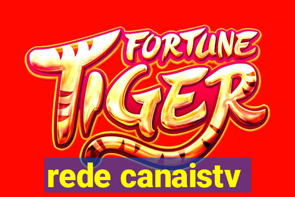 rede canaistv