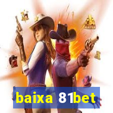 baixa 81bet