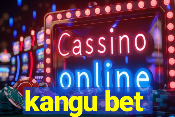 kangu bet