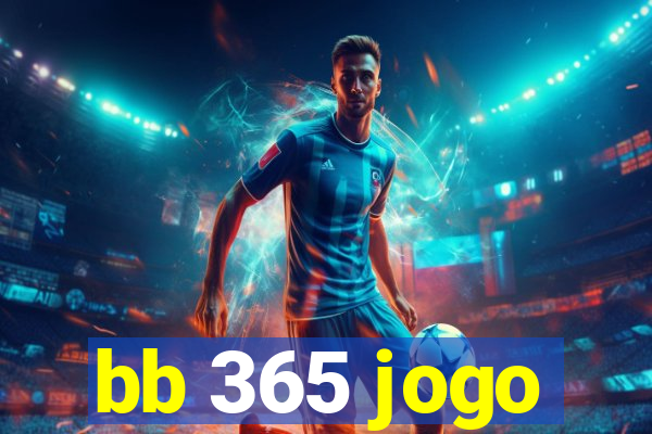 bb 365 jogo