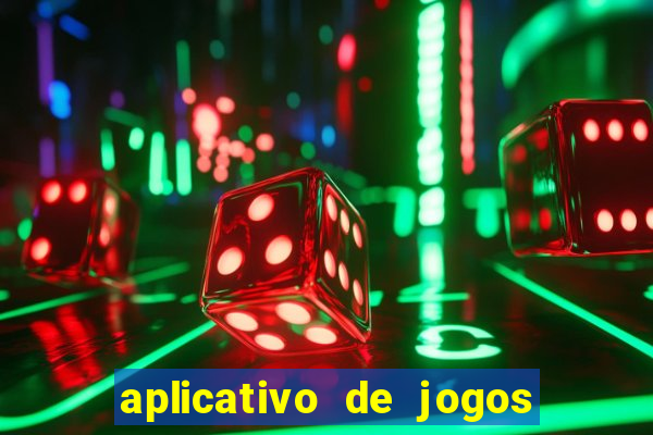 aplicativo de jogos que pagam de verdade