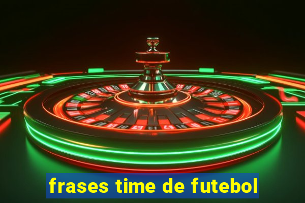 frases time de futebol