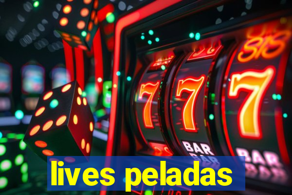 lives peladas