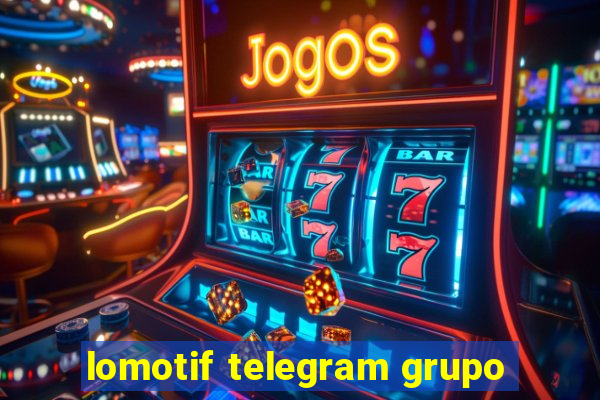 lomotif telegram grupo