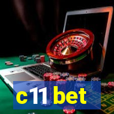 c11 bet