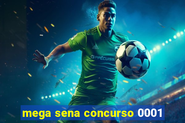 mega sena concurso 0001