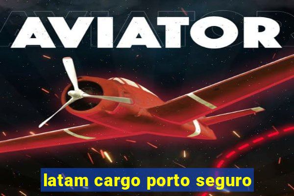 latam cargo porto seguro