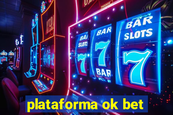 plataforma ok bet