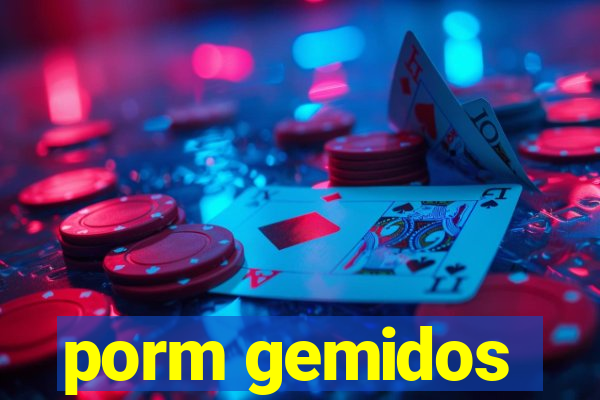 porm gemidos