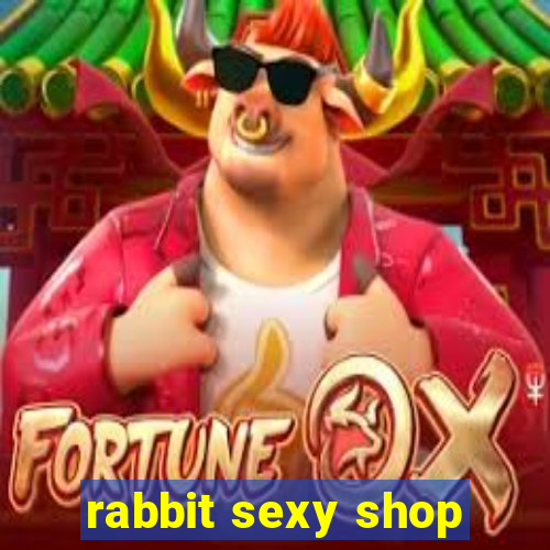 rabbit sexy shop