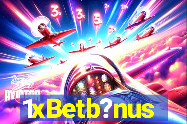 1xBetb?nus