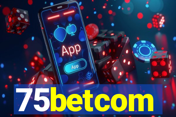 75betcom