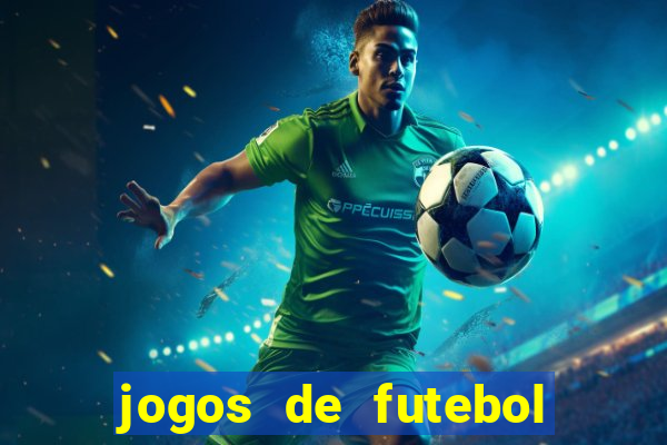 jogos de futebol com dinheiro infinito