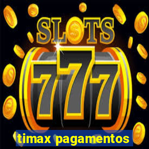 timax pagamentos