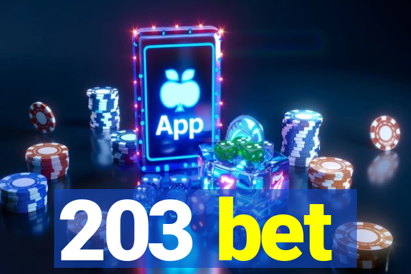 203 bet