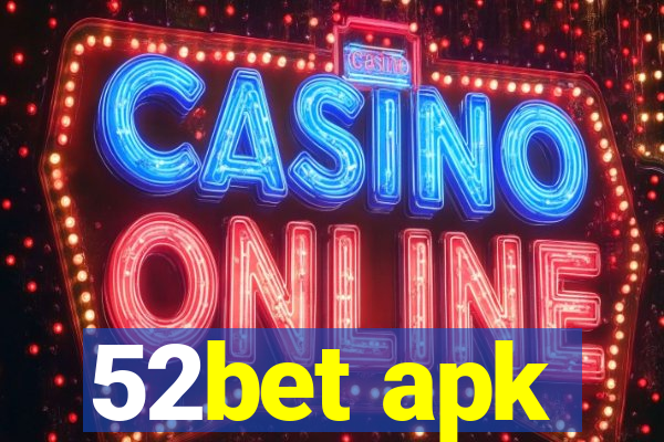 52bet apk