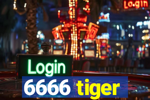 6666 tiger