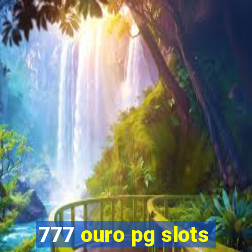 777 ouro pg slots