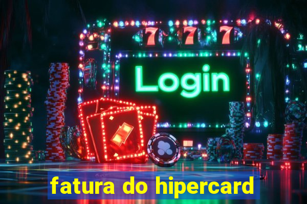 fatura do hipercard