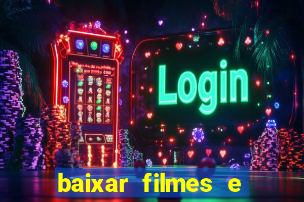 baixar filmes e séries mp4